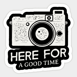 Vintage Camera / Here For a Good Time Sticker